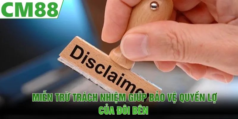 Miễn trừ trách nhiệm CM88 giúp minh bạch quyền lợi và nghĩa vụ hội viên 